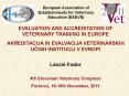 EVALUATION AND ACCREDITATION OF VETERINARY TRAINING IN EUROPE PowerPoint PPT Presentation