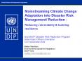 Mainstreaming Climate Change Adaptation into Disaster Risk Management/ Reduction -  Reducing vulnerability PowerPoint PPT Presentation