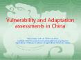 Vulnerability and Adaptation assessments in China PowerPoint PPT Presentation