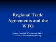 Regional Trade Agreements and the WTO PowerPoint PPT Presentation