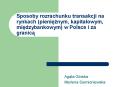 Sposoby rozrachunku transakcji na rynkach (pienieznym, kapitalowym, miedzybankowym) w Polsce i za granica PowerPoint PPT Presentation