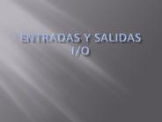 Entradas y salidas I/O
