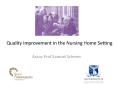 Quality Improvement in the Nursing Home Setting PowerPoint PPT Presentation