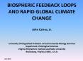 BIOSPHERIC FEEDBACK LOOPS AND RAPID GLOBAL CLIMATE CHANGE PowerPoint PPT Presentation