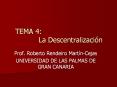 TEMA 4: La Descentralizaci PowerPoint PPT Presentation