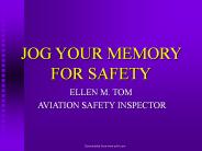 JOG YOUR MEMORY FOR SAFETY