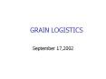 GRAIN LOGISTICS PowerPoint PPT Presentation