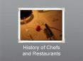 History of Chefs and Restaurants PowerPoint PPT Presentation