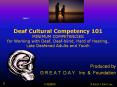 Deaf Cultural Competency 101 MINIMUM COMPETENCIES for Working with Deaf, Deaf-blind, Hard of Hearing, Late Deafened Adults and Youth PowerPoint PPT Presentation