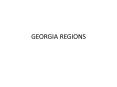 GEORGIA REGIONS PowerPoint PPT Presentation