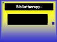 Bibliotherapy: PowerPoint PPT Presentation