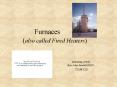Furnaces (also called Fired Heaters) PowerPoint PPT Presentation