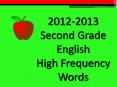 2012-2013 Second Grade English High Frequency Words PowerPoint PPT Presentation