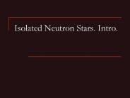Isolated Neutron Stars. Intro.