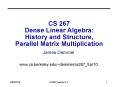 CS 267 Dense Linear Algebra: History and Structure, Parallel Matrix Multiplication PowerPoint PPT Presentation