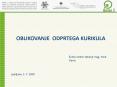 OBLIKOVANJE ODPRTEGA KURIKULA PowerPoint PPT Presentation