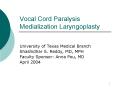 Vocal Cord Paralysis Medialization Laryngoplasty PowerPoint PPT Presentation