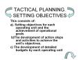 TACTICAL PLANNING. SETTING OBJECTIVES PowerPoint PPT Presentation
