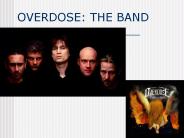 OVERDOSE: THE BAND