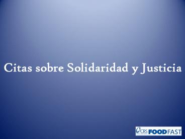 Citas sobre Solidaridad y Justicia