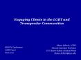 Engaging Clients in the LGBT and Transgender Communities PowerPoint PPT Presentation