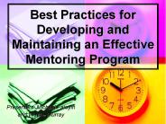Best Practices for Developing and Maintaining an Effective Mentoring Program