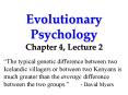 Evolutionary Psychology Chapter 4, Lecture 2 PowerPoint PPT Presentation