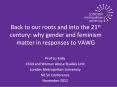 Back to our roots and into the 21st century: why gender and feminism matter in responses to VAWG PowerPoint PPT Presentation