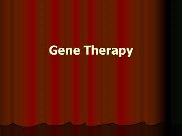 Gene Therapy
