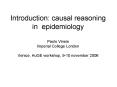 Introduction: causal reasoning in epidemiology  Paolo Vineis Imperial College London Venice, HuGE workshop, 9-10 november 2006 PowerPoint PPT Presentation