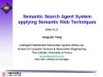 Semantic Search Agent System applying Semantic Web Techniques PowerPoint PPT Presentation