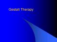 Gestalt Therapy PowerPoint PPT Presentation