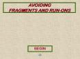 Avoiding Fragments  and Run-Ons PowerPoint PPT Presentation
