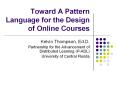Toward A Pattern Language for the Design of Online Courses PowerPoint PPT Presentation