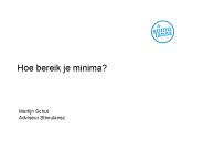 Hoe bereik je minima?