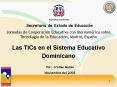 Las TICs en el Sistema Educativo Dominicano PowerPoint PPT Presentation