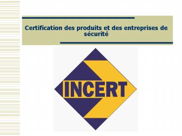 Certification des produits et des entreprises de s