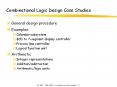 Combinational Logic Design Case Studies PowerPoint PPT Presentation