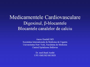 Medicamentele Cardiovasculare Digoxinul, ?-blocantele Blocantele canalelor de calciu