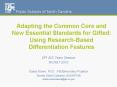 Adapting the Common Core and New Essential Standards for Gifted: Using Research-Based Differentiation Features PowerPoint PPT Presentation