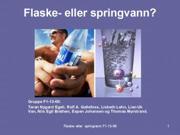 Flaske- eller springvann?