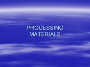 PROCESSING MATERIALS