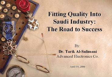 Fitting Quality Into Saudi Industry: The Road to Success