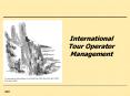 International Tour Operator Management PowerPoint PPT Presentation