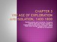 Chapter 3 The Age of Exploration and Isolation, 1400-1800 PowerPoint PPT Presentation