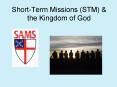 Short-Term Missions (STM) PowerPoint PPT Presentation