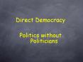 Direct Democracy PowerPoint PPT Presentation
