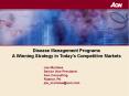 Disease Management Programs A Winning Strategy in Today PowerPoint PPT Presentation