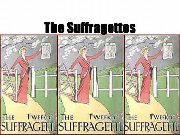 The Suffragettes