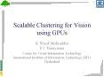 Scalable Clustering for Vision using GPUs PowerPoint PPT Presentation